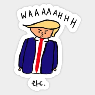 Donald Trump is a baby Sticker